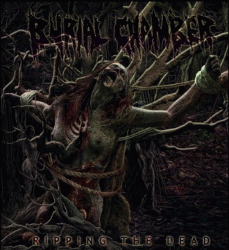 Burial Chamber : Ripping the Dead